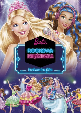 Barbie Rockowa Księżniczka. Kocham ten film - Marta Jamrógiewicz (twarda) [KSIĄŻKA]