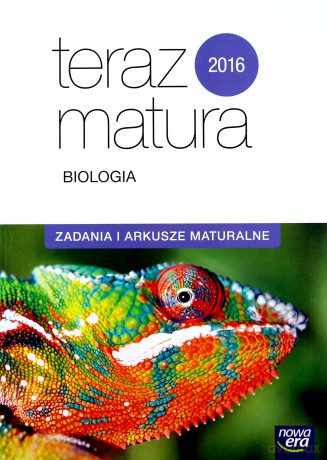 Biologia. Zadania i arkusze maturalne 2016. Zakres rozszerzony. Teraz matura [KSIĄŻKA]