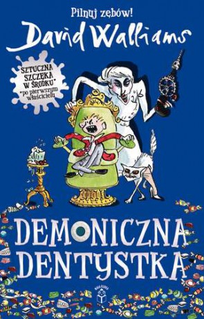 Demoniczna dentystka - David Walliams [KSIĄŻKA]