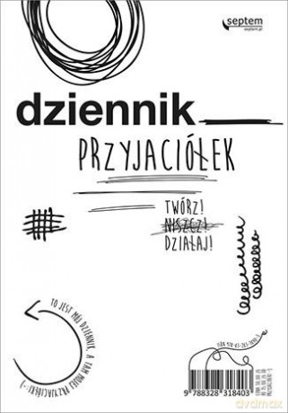 Dziennik przyjaciółek. Twórz, niszcz, działaj - Ewa Jarocka, Sebastian Kuffel [KSIĄŻKA]