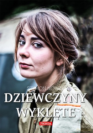 Dziewczyny wyklęte - Szymon Nowak [KSIĄŻKA]
