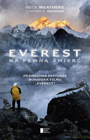 Everest. Na pewną śmierć - Beck Weathers, Stephen G. Michaud [KSIĄŻKA]