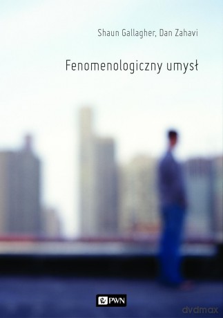 Fenomenologiczny umysł - Shaun Gallagher [KSIĄŻKA]