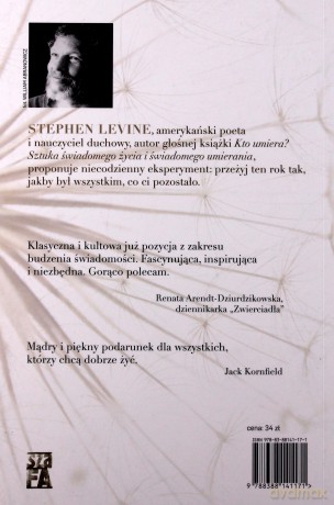 Gdybyś miał przed sobą rok życia. Eksperyment na świadomości - Stephen Levine [KSIĄŻKA]