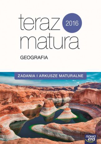 Geografia. Zadania i arkusze maturalne 2016. Zakres rozszerzony. Teraz matura - Violetta Feliniak [KSIĄŻKA]