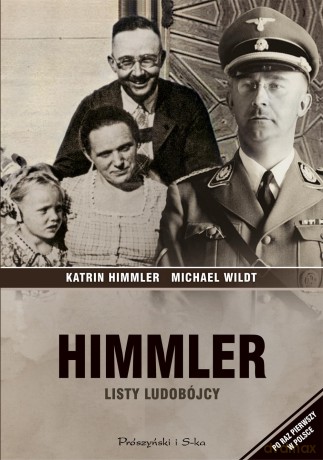 Himmler. Listy ludobójcy - Katrin Himmler (twarda) [KSIĄŻKA]