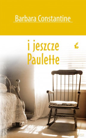 I jeszcze Paulette - Barbara Constantine [KSIĄŻKA]