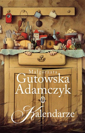 Kalendarze - Małgorzata Gutowska-Adamczyk [KSIĄŻKA]