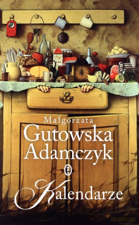 Kalendarze - Małgorzata Gutowska-Adamczyk [KSIĄŻKA]