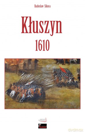 Kłuszyn 1610 - Radosław Sikora [KSIĄŻKA]