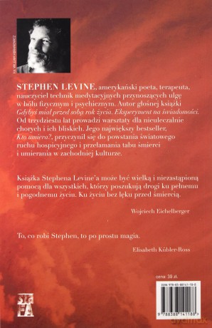 Kto umiera. Sztuka świadomego życia i świadomego umierania - Stephen Levine [KSIĄŻKA]
