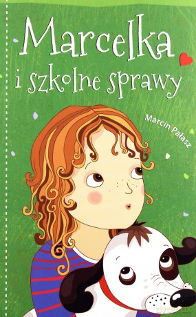 Marcelka i szkolne sprawy - Marcin Pałasz [KSIĄŻKA]