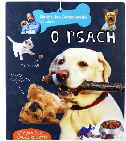 Marcin Jan Gorazdowski opowiada o psach - Marcin Jan Gorazdowski (twarda) [KSIĄŻKA]