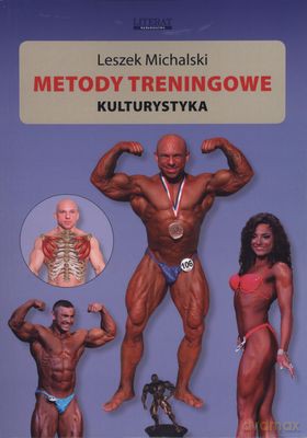 Metody treningowe. Kulturystyka - Leszek Michalski [KSIĄŻKA]