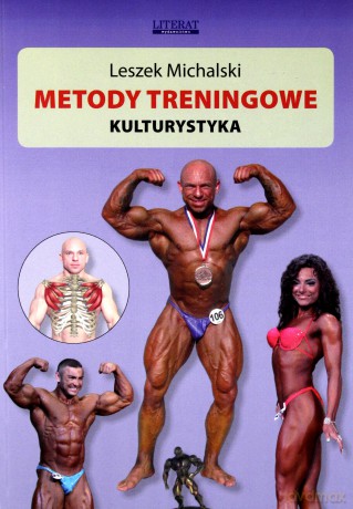 Metody treningowe. Kulturystyka - Leszek Michalski [KSIĄŻKA]