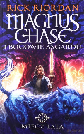 Miecz lata. Magnus Chase i bogowie Asgardu. (Tom 1) - Rick Riordan [KSIĄŻKA]