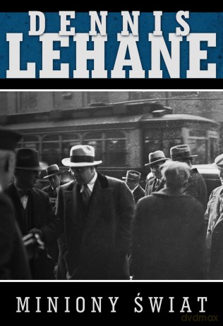 Miniony świat - Dennis Lehane [KSIĄŻKA]