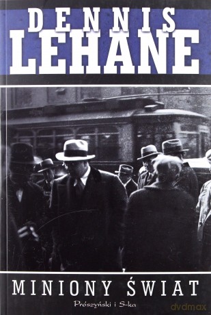 Miniony świat - Dennis Lehane [KSIĄŻKA]