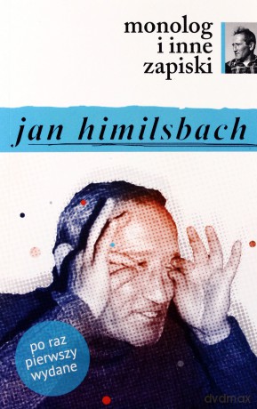 Monolog i inne zapiski - Jan Himilsbach [KSIĄŻKA]