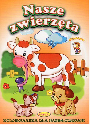 Nasze zwierzęta. Kolorowanki dla najmłodszych [KSIĄŻKA]