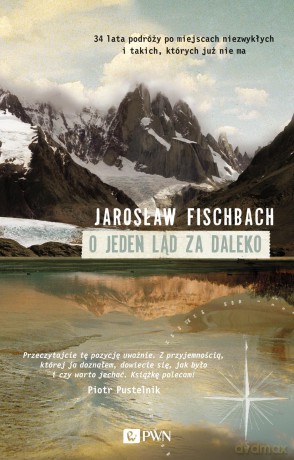 O jeden ląd za daleko - Jarosław Fischbach [KSIĄŻKA]