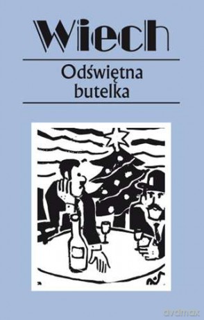 Odświętna butelka - Stefan Wiech Wiechecki [KSIĄŻKA]