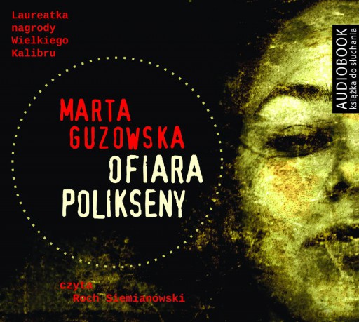 Ofiara Polikseny - Marta Guzowska [KSIĄŻKA]