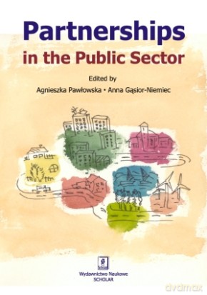 Partnerships in the public sector - Agnieszka Pawłowska, Anna Gąsior-Niemiec [KSIĄŻKA]