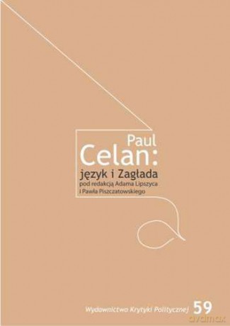 Paul Celan. Język i zagłada [KSIĄŻKA]