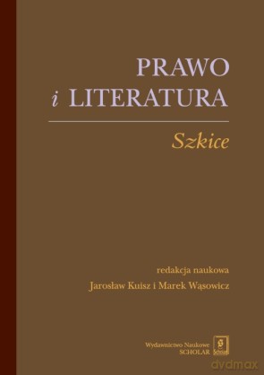 Prawo i literatura. Szkice [KSIĄŻKA]