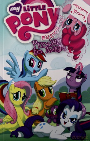 Przyjaźń to magia. My Little Pony [KOMIKS]