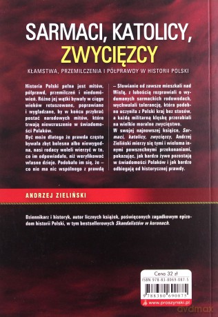 Sarmaci katolicy. Zwycięzcy kłamstwa przemilczenia i półprawdy w historii Polski - Andrzej Zieliński [KSIĄŻKA]