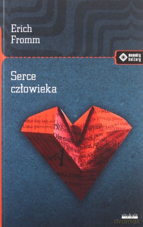 Serce człowieka - Erich Fromm [KSIĄŻKA]