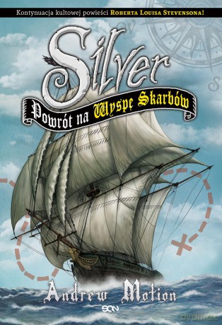 Silver. Powrót na wyspę skarbów - Andrew Motion [KSIĄŻKA]