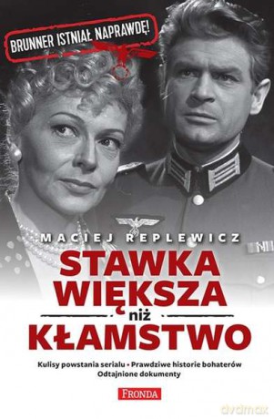 Stawka większa niż kłamstwo - Maciej Replewicz [KSIĄŻKA]