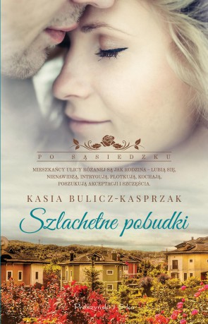 Szlachetne pobudki - Kasia Bulicz-Kasprzak [KSIĄŻKA]