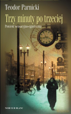 Trzy minuty po trzeciej - Teodor Parnicki [KSIĄŻKA]
