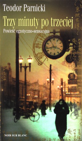 Trzy minuty po trzeciej - Teodor Parnicki [KSIĄŻKA]