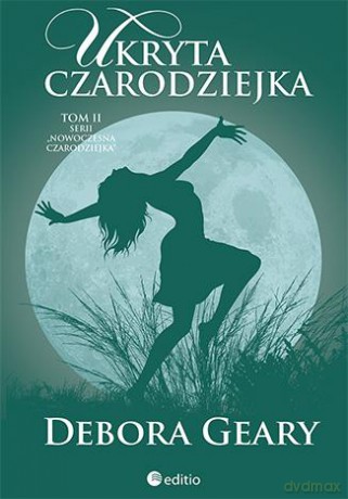 Ukryta czarodziejka - Debora Geary [KSIĄŻKA]