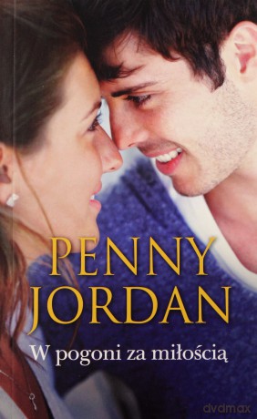 W pogoni za miłością - Penny Jordan [KSIĄŻKA]