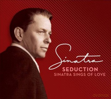 Frank Sinatra: Seduction. Sinatra Sings Of Love [2CD]
