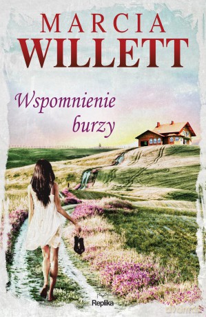 Wspomnienie burzy - Marcia Willett [KSIĄŻKA]