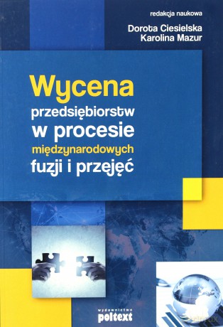 Wycena przedsiębiorstw w procesie międzynarodowych fuzji i przejęć [KSIĄŻKA]