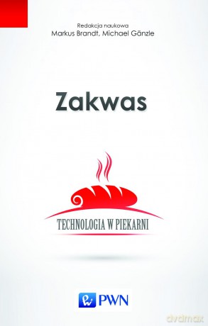 Zakwas. Technologia w piekarni (twarda) [KSIĄŻKA]