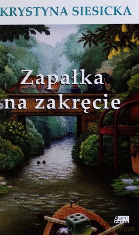 Zapałka na zakręcie - Krystyna Siesicka (twarda) [KSIĄŻKA]