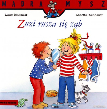 Zuzi rusza się ząb. Mądra mysz - Liane Schneider [KSIĄŻKA]