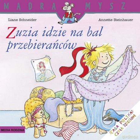 Zuzia idzie na bal przebierańców. Mądra mysz - Liane Schneider [KSIĄŻKA]