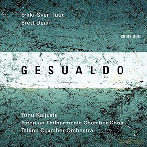 Erkki-Sven Tuur: Gesualdo [CD]