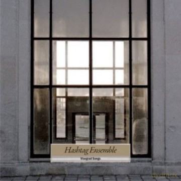 Hashtag Ensemble: Visegard Songs [CD]