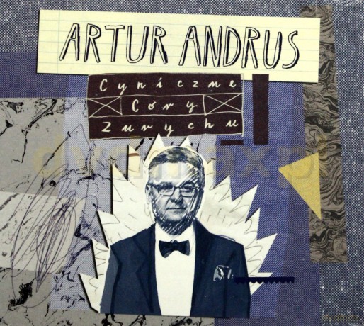 Artur Andrus: Cyniczne córy Zurychu [Winyl]